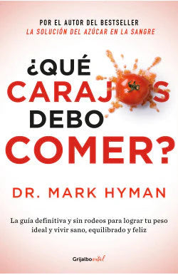 Comprar libro  QUE CARAJOS DEBO COMER - MARK HYMAN con envío rápido a todo Chile