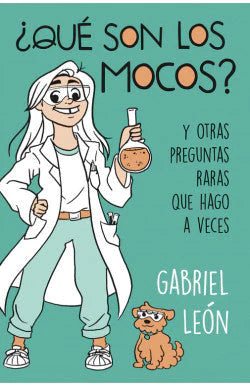 comprar libro QUE SON LOS MOCOS GABRIEL LEON Leolibros.cl / Qué Leo Copiapó