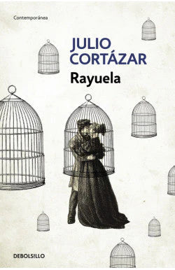 RAYUELA JULIO CORTAZAR | NOVELA