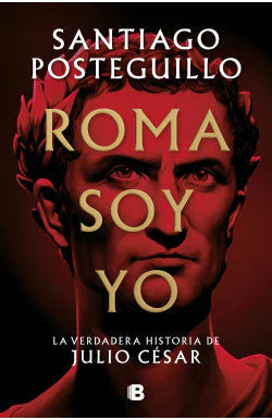 comprar libro ROMA SOY YO SANTIAGO POSTEGUI Leolibros.cl / Qué Leo Copiapó