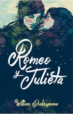 ROMEO Y JULIETA WILLIAM SHAKESPEAR | CLÁSICA