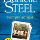Comprar libro  SIEMPRE AMIGOS - DANIELLE STEEL con envío rápido a todo Chile