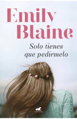 Comprar libro  SOLO TIENES QUE PEDIRMELO - EMILY BLAINE con envío rápido a todo Chile