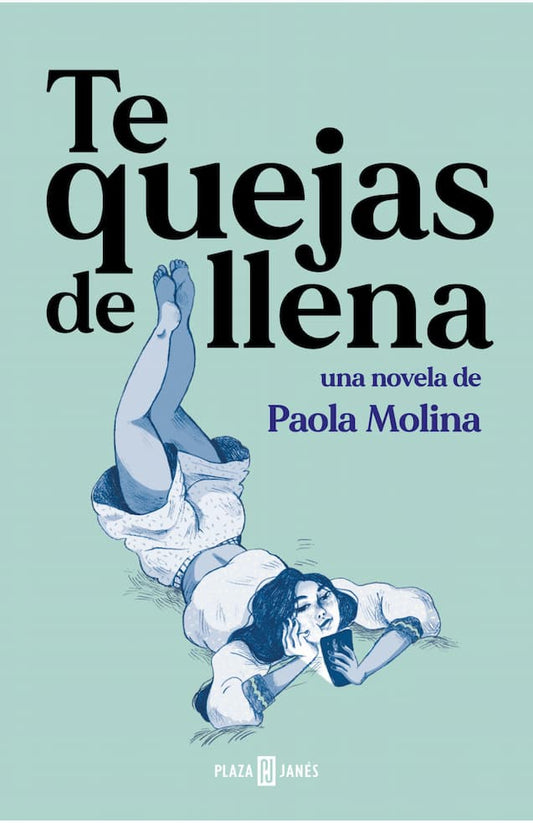 Comprar libro  TE QUEJAS DE LLENA - PAOLA MOLINA con envío rápido a todo Chile