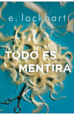 TODO ES MENTIRA E. LOCKHART | NOVELA