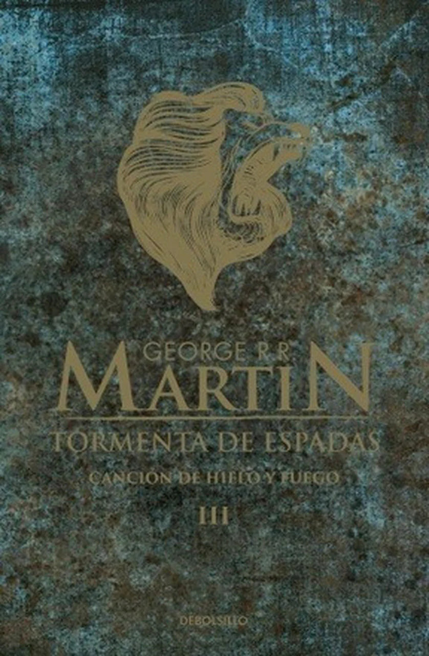 Portada de TORMENTA DE ESPADAS CANCION DE HIELO Y GEORGE R R MARTIN | NOVELA. ISBN 9789563251999