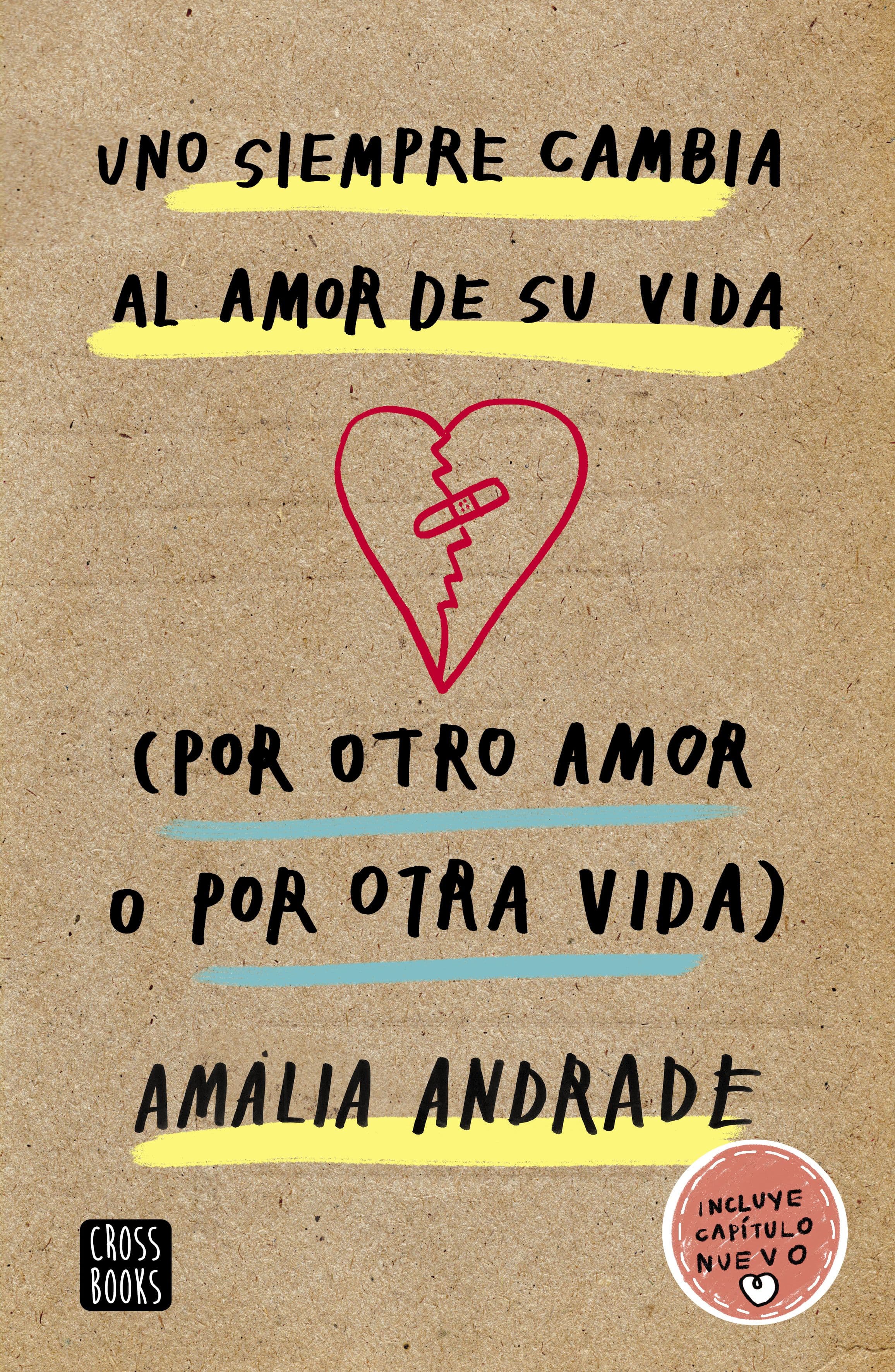 comprar libro UNO SIEMPRE CAMBIA AL AMOR DE SU VIDA (POR OTRO AMOR O POR OTRA VIDA) AMALIA ANDRADE Leolibros.cl / Qué Leo Copiapó