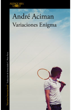 VARIACIONES ENIGMA ANDRE ACIMAN | NOVELA