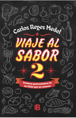 VIAJE AL SABOR 2 CARLOS REYES MEDEL | COCINA