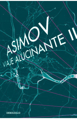 VIAJE ALUCINANTE 2 ISAAC ASIMOV | CIENCIA FICCIÓN