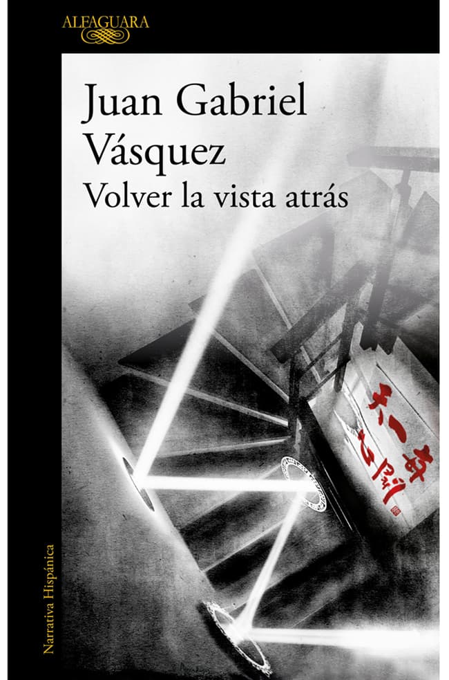 VOLVER LA VISTA ATRAS JUAN GABRIEL VASQU | NOVELA