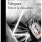 Comprar libro  VOLVER LA VISTA ATRAS - JUAN GABRIEL VASQUEZ con envío rápido a todo Chile