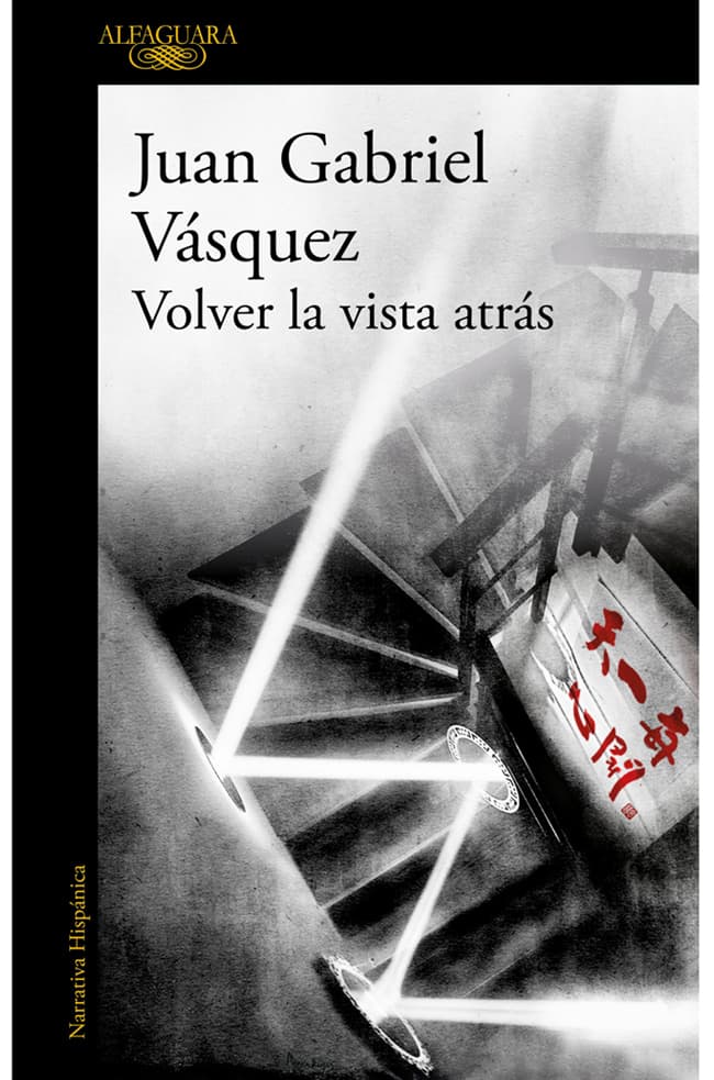 Comprar libro  VOLVER LA VISTA ATRAS - JUAN GABRIEL VASQUEZ con envío rápido a todo Chile