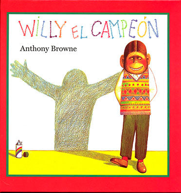 comprar libro WILLY EL CAMPEON ANTHONY BROWNE Leolibros.cl / Qué Leo Copiapó