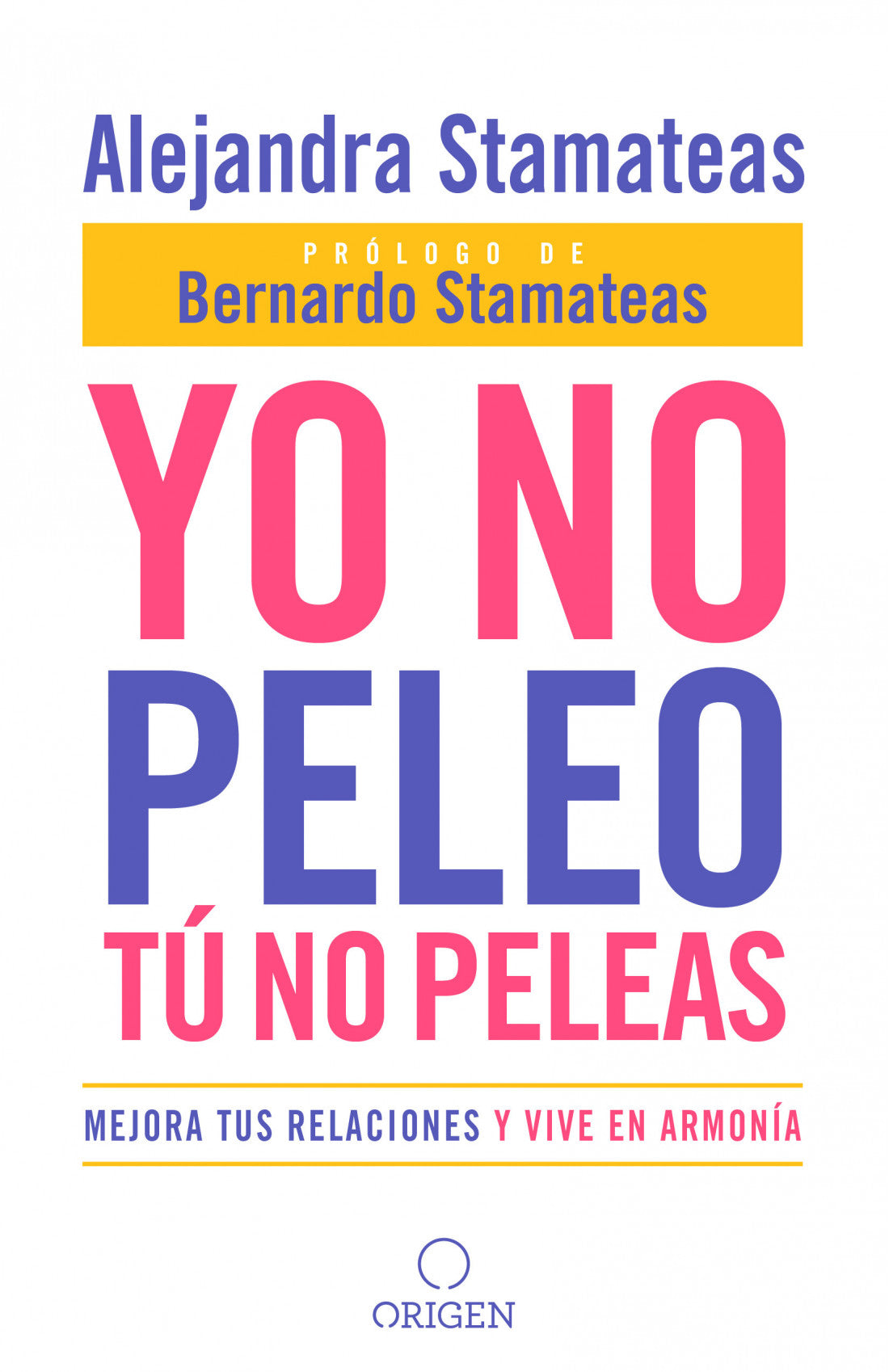 comprar libro YO NO PELEO TU NO PELEAS ALEJANDRA STAMATEA Leolibros.cl / Qué Leo Copiapó