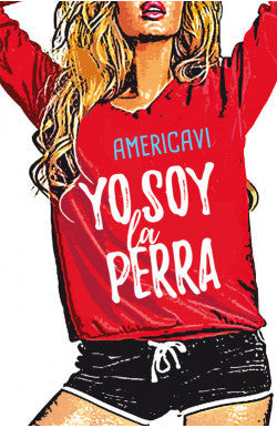 YO SOY LA PERRA AMERICAVI AMERICAV | NOVELA