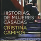 HISTORIAS DE MUJERES CASADAS CRISTINA CAMPOS
