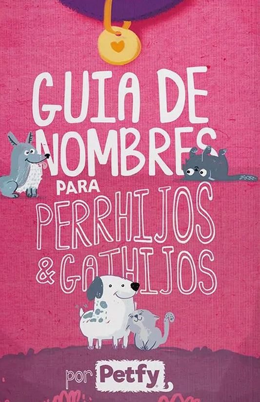 GUIA DE NOMBRES PARA PERRHIJOS & GATHIJOS PETFY